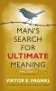MAN'S SEARCH FOR ULTIMATE MEANING