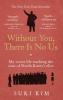Without You There Is No Us