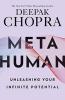 Meta Human: Unleahing Your Infinite Potential: Unleashing your infinite potential