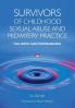 Survivors of Childhood Sexual Abuse and Midwifery Practice