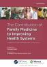 Contribution of Family Medicine to Improving Health Systems