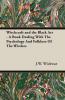 Witchcraft and the Black Art - A Book Dealing With The Psychology And Folklore Of The Witches