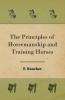 The Principles of Horsemanship and Training Horses