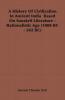 A History Of Civilization In Ancient India Based On Sanskrit Literature - Rationalistic Age (1000 BC - 242 BC)