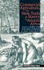 Commercial Agriculture the Slave Trade and Slavery in Atlantic Africa