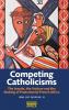 Competing Catholicisms
