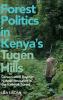 Forest Politics in Kenya's Tugen Hills
