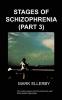 Stages of Schizophrenia the (Part 3)