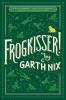 Frogkisser: A Magical Romp Of A Fairytale