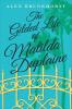 The Gilded Life of Matilda Duplaine: A Novel