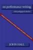 Essays on Performance Writing Poetics and Poetry Vol. 1