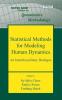 Statistical Methods for Modeling Human Dynamics