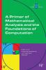 A Primer of Mathematical Analysis and the Foundations of Computation