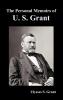 The Personal Memoirs of U. S. Grant complete and fully illustrated