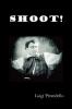 Shoot! (Si Gara) (the Notebooks of Serafino Gubbio Cinematograph Operator)