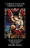 Catholic Tales and Christian Songs the Greatest Drama Ever Staged and Strong Meat