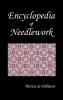Encyclopedia of Needlework (Fully Illustrated)