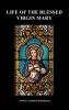 Life of the Blessed Virgin Mary (Hardback)