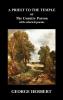 Priest to the Temple Or the Country Parson His Character and Rule of Holy Life (Hardback)