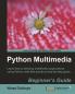 Python Multimedia Beginner's Guide