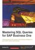 Mastering SQL Queries for SAP Business One