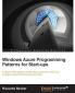 Windows Azure Programming Patterns for Start-Ups