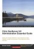 Citrix Xenserver 6.0 Administration Essential Guide