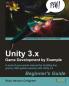 Unity 3.X Game Development by Example Beginner's Guide