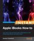 Instant Apple iBooks How-to