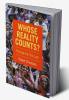 Whose Reality Counts?