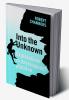 Into the Unknown