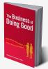 Business of Doing Good