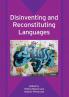 Disinventing and Reconstituting Languages