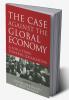 Case Against the Global Economy