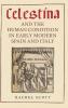 Celestina and the Human Condition in Early Modern Spain and Italy