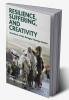 Resilience Suffering and Creativity