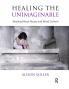 Healing the Unimaginable