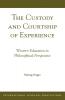 Custody and Courtship of Experience