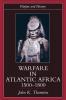 Warfare in Atlantic Africa 1500-1800
