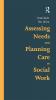 Assessing Needs and Planning Care in Social Work