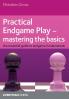 Practical Endgame Play - Mastering the Basics