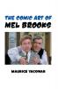 THE COMIC ART OF MEL BROOKS