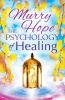 The Psychology of Healing: A Comprehensive Guide to the Healing Arts