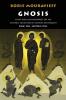 Gnosis: Study and Commentaries on the Esoteric Tradition of Eastern Orthodoxy: v. 1