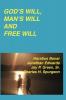 God's Will Man's Will and Free Will