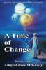 A Time of Change: Akashic Guidance for Spiritual Transformation: 1 (Answers from the Akashic Records)