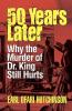 Fifty Years Later: Why the Murder of Dr. King Still Hurts
