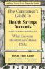 The Consumer's Guide to Health Savings Accounts