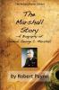 The Marshall Story A Biography of General George C. Marshall