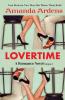 LOVERTIME  Escape into Ecstasy and Eroticism (Romance Novel)